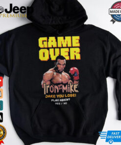 Official Game Over Iron Mike Jake You Lose Play Again Yes No Shirt Official Game Over Iron Mike Jake You Lose Play Again Yes No Shirt