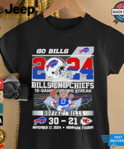 Official Go Bills 2024 Buffalo Bills End The Chiefs 15 Game Winning Streak 30 21 Shirt Official Go Bills 2024 Buffalo Bills End The Chiefs 15 Game Winning Streak 30 21 Shirt