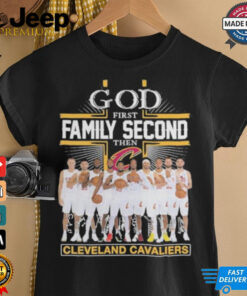 Official God First Family Second Then Cleveland Cavaliers T Shirt 3 Official God First Family Second Then Cleveland Cavaliers T Shirt 4