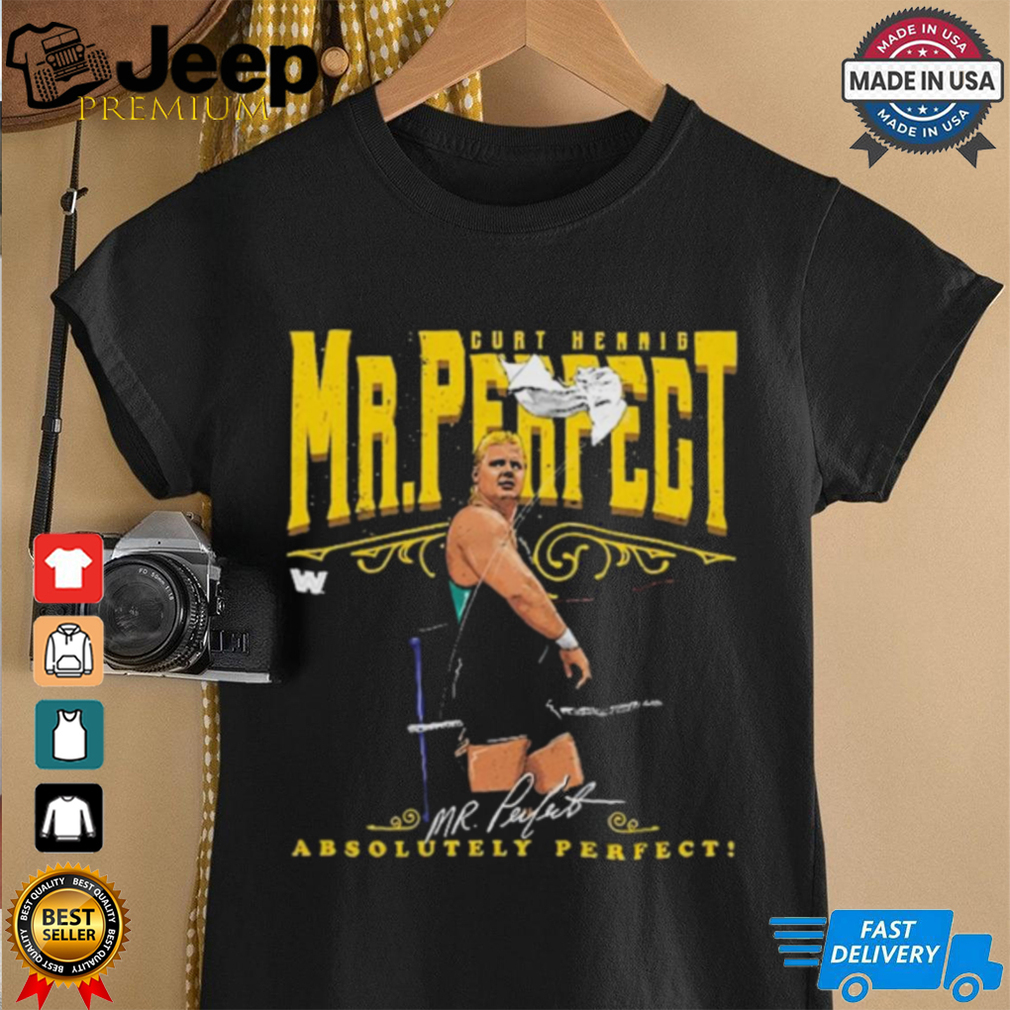 Official WWE Curt Hennig Mr. Perfect Absolutely Perfect Signature t shirt Official WWE Curt Hennig Mr. Perfect Absolutely Perfect Signature t shirt