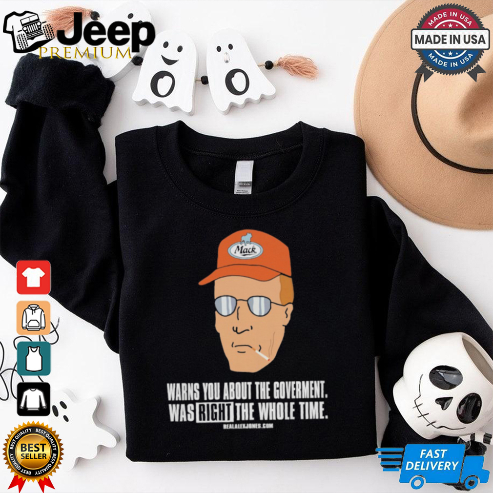 Official Warns You About The Government Was Right The Whole Time T Shirt Official Warns You About The Government Was Right The Whole Time T Shirt