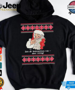 Official Zieh Dir Weihnachten Rein Aber Richtig T shirt 2 Official Zieh Dir Weihnachten Rein Aber Richtig T shirt 3
