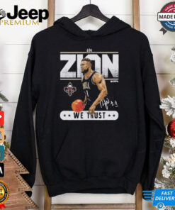 Official Zion Williamson New Orleans Basketball In Zion We Trust Shirt 2 Official Zion Williamson New Orleans Basketball In Zion We Trust Shirt 3