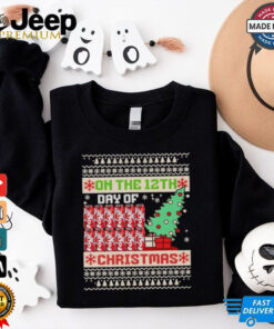 On the 12th day of Christmas shirt