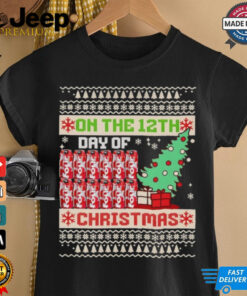 On the 12th day of Christmas shirt