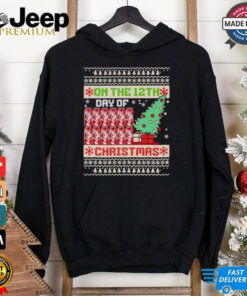 On the 12th day of Christmas shirt 4