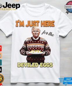 President Thanksgiving I’m just here for the deviled eggs shirt President Thanksgiving I’m just here for the deviled eggs shirt
