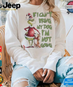 Santa Grinch If I Can’t Bring My Dog I’m Not Going shirt