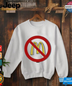 Say no to McDonald’s meals tshirt 2 Say no to McDonald's meals tshirt 3