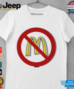 Say no to McDonald’s meals tshirt 3 Say no to McDonald's meals tshirt 4