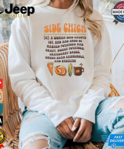 Side chick definition Thanksgiving shirt