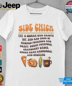 Side chick definition Thanksgiving shirt 4