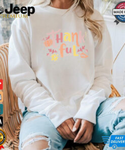 Thankful Thanksgiving T Shirt