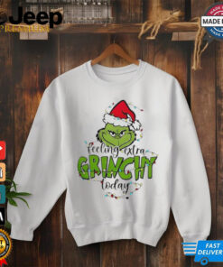 The Grinch Feeling Extra Grinchy Today christmas shirt 3