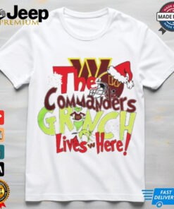The Washington Commanders Grinch Lives Here Christmas xmas T Shirt The Washington Commanders Grinch Lives Here Christmas xmas T Shirt