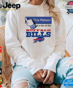 This person is a fan of the Buffalo Bills shirt This person is a fan of the Buffalo Bills shirt