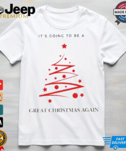 Trump It’s Going To Be A Great Christmas Again Maga 2024 shirt