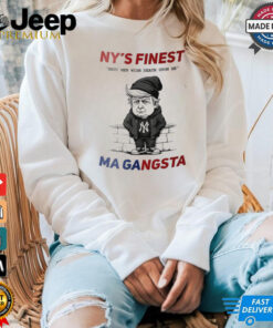Trump many men wish death upon me NY’s finest MAGA gangsta sweatshirt