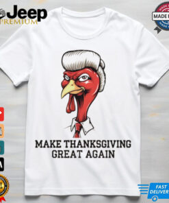 Trump with Turkey Make Thansgiving Great Again 2024 shirt