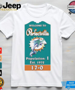 Welcome to perfectville population 1 est 1972 shirt