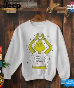 Whos santa anyway ew christmas shirt 3