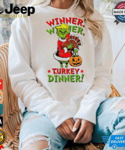Winner Winner Turkey Dinner Trump Grinch Thanksgiving shirt Winner Winner Turkey Dinner Trump Grinch Thanksgiving shirt