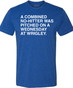 A COMBINED NO-HITTER WAS PITCHED ON A WEDNESDAY AT WRIGLEY
