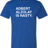 ADBERT ALZOLAY IS NASTY