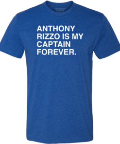 ANTHONY RIZZO IS MY CAPTAIN FOREVER