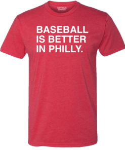 BASEBALL IS BETTER IN PHILLY