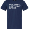 BASKETBALL IS BETTER AT BUTLER