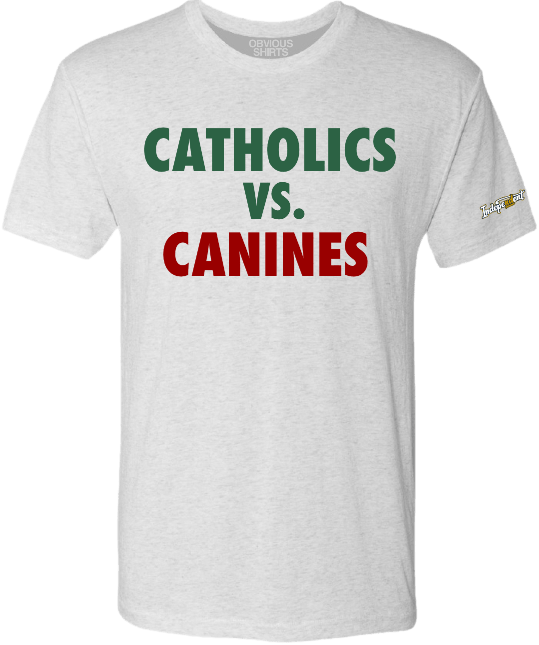 CATHOLICS VS. CANINES CATHOLICS VS. CANINES