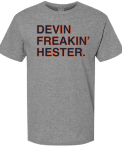 DEVIN FREAKIN’ HESTER DEVIN FREAKIN’ HESTER
