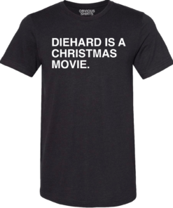 DIEHARD IS A CHRISTMAS MOVIE