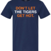 DON’T LET THE TIGERS GET HOT