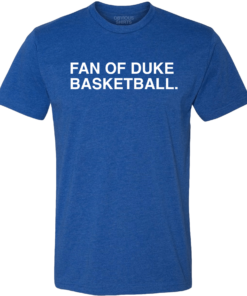 FAN OF DUKE BASKETBALL