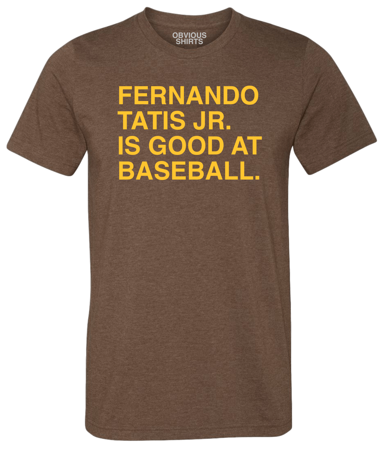 FERNANDO TATIS JR. IS GOOD AT BASEBALL FERNANDO TATIS JR. IS GOOD AT BASEBALL
