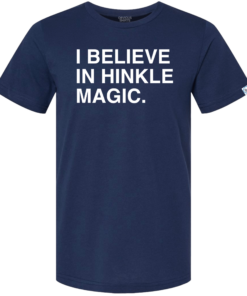 I BELIEVE IN HINKLE MAGIC