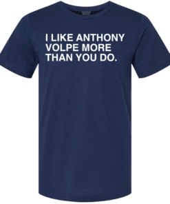 I LIKE ANTHONY VOLPE MORE THAN YOU DO