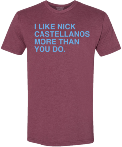 I LIKE NICK CASTELLANOS MORE THAN YOU DO
