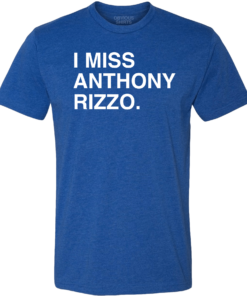 I MISS ANTHONY RIZZO