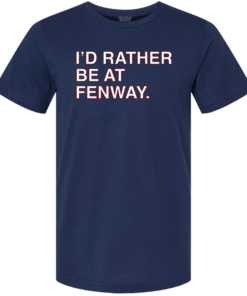 I’D RATHER BE AT FENWAY