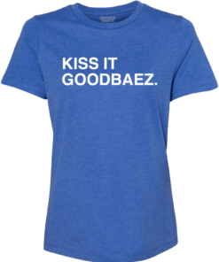KISS IT GOODBAEZ