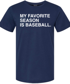 MY FAVORITE SEASON IS BASEBALL 3 MY FAVORITE SEASON IS BASEBALL 4