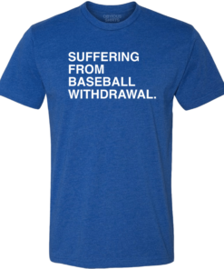 SUFFERING FROM BASEBALL WITHDRAWAL. (CUSTOMIZE)