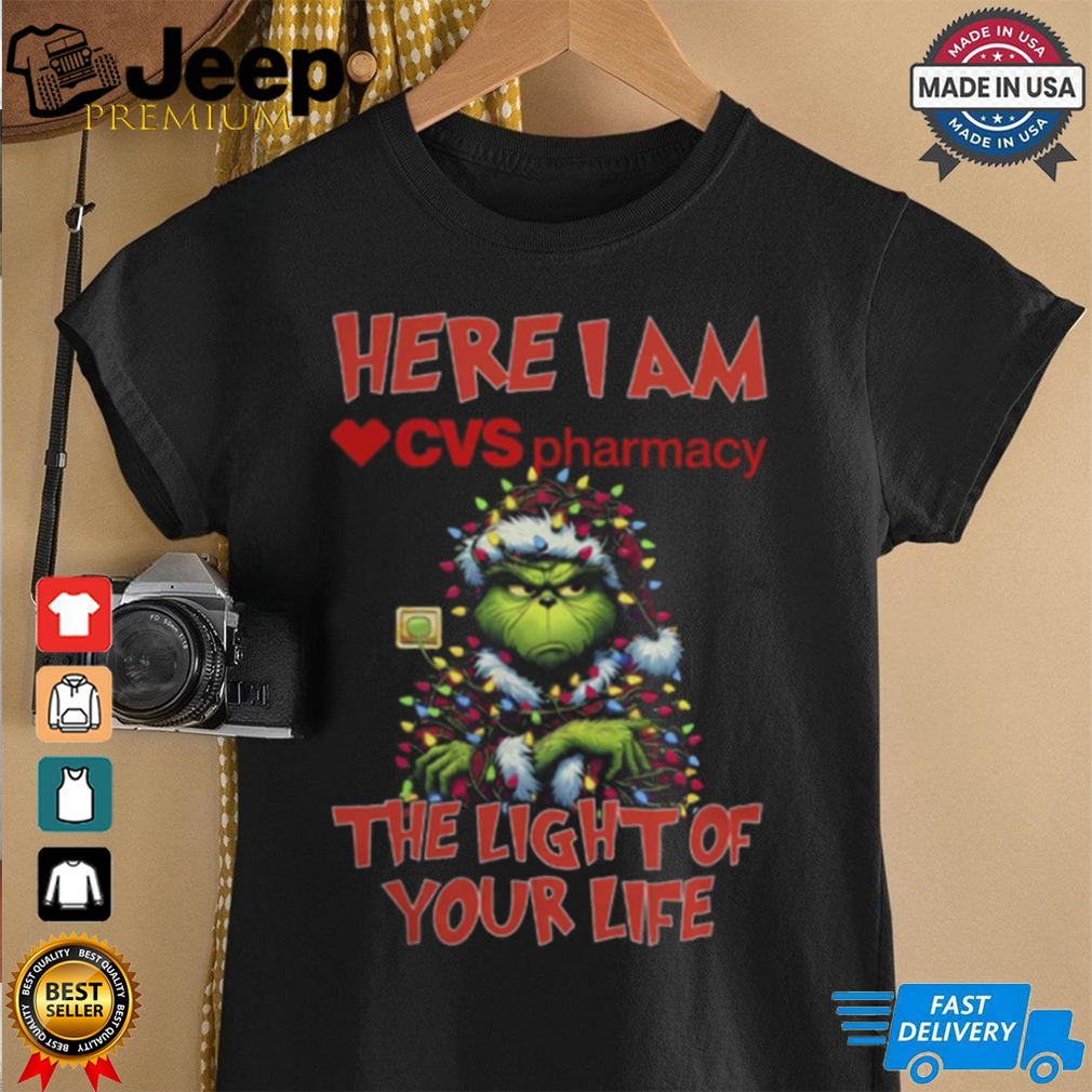Santa Grinch Here I Am CVS Pharmacy The Light Of Your Life Christmas Light Shirt Shirt Santa Grinch Here I Am CVS Pharmacy The Light Of Your Life Christmas Light Shirt Shirt