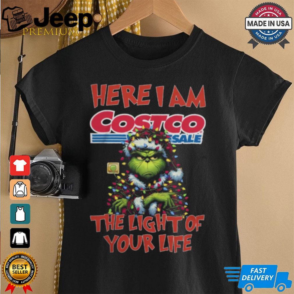 Santa Grinch Here I Am Costco Wholesale The Light Of Your Life Christmas Light Shirt Santa Grinch Here I Am Costco Wholesale The Light Of Your Life Christmas Light Shirt