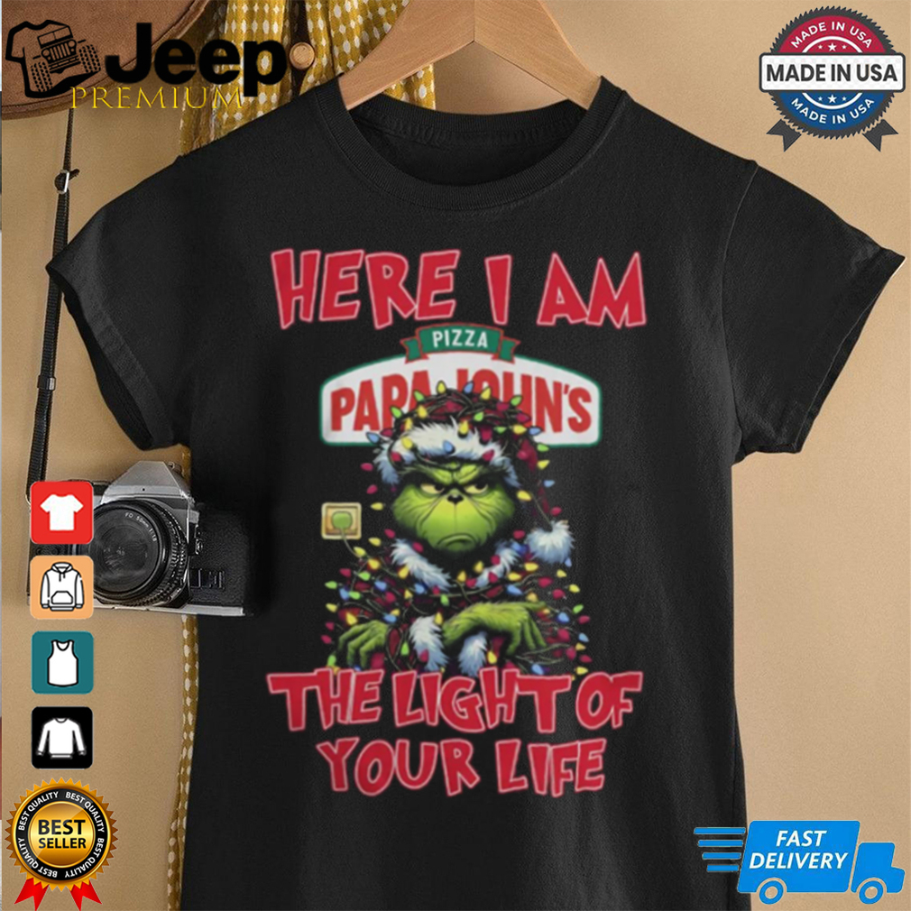 Santa Grinch Here I Am Pizza Papa John’s The Light Of Your Life Christmas Light Shirt Santa Grinch Here I Am Pizza Papa John’s The Light Of Your Life Christmas Light Shirt