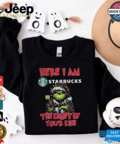Santa Grinch Here I Am Starbucks The Light Of Your Life Christmas Light Shirt