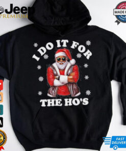 Santa I Do It For The Hos Christmas 2024 Shirt